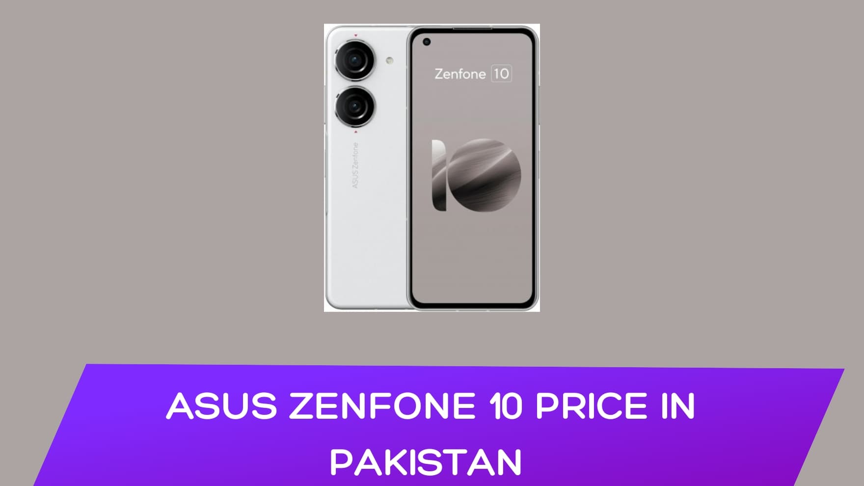 ASUS Zenfone 10 Price in Pakistan