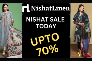 Nishat Linen Sale Today Upto 70% – Azadi/Summer Collection Sale